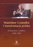Okładka książki Stanisław Gomułka i transformacja polska
