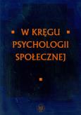 Okładka książki W kręgu psychologii społecznej
