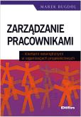 Okładka książki Zarządzanie pracownikami klientami wewnętrznymi w organizacjach projakościowych