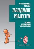 Zarządzanie projektem. Autor: Barker Stephen, Cole Rob. Dobreksiazki.pl Okładka książki Zarządzanie projektem