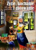 Okładka książki Życie, kochanie i gotowanie