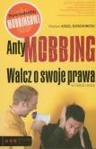 Okładka książki AntyMOBBING. Walcz o swoje prawa