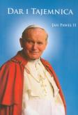 Okładka książki Dar i Tajemnica. Jan Paweł II