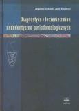 Okładka książki Diagnostyka i leczenie zmian endodontyczno periodontologicznych