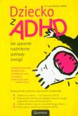 Okładka książki Dziecko z ADHD Jak ujarzmić nadmierne pokłady energii