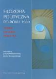 Okładka książki Filozofia polityczna po roku 1989