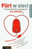Okładka książki Flirt w sieci. Przewodnik dla czatujących na ...