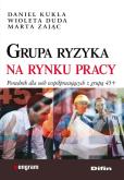 Grupa ryzyka na rynku pracy. Autor: Daniel Kukla, Wioleta Duda, Zając Marta. Dobreksiazki.pl Okładka książki Grupa ryzyka na rynku pracy