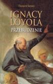Okładka książki Ignacy Loyola przebudzenie