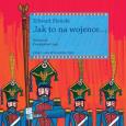 Jak to na wojence .... Autor: Edward Słoński. Dobreksiazki.pl Okładka książki Jak to na wojence ...
