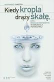Okładka książki Kiedy kropla drąży skałę