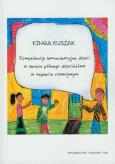Okładka książki Kompetencje komunikacyjne dzieci w okresie późnego dzieciństwa w aspekcie rozwojowym