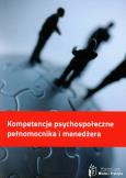 Okładka książki Kompetencje psychospołeczne pełnomocnika i menedżera