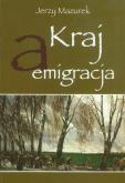Kraj a emigracja. Autor: Mazurek Jerzy. Dobreksiazki.pl Okładka książki Kraj a emigracja