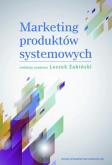 Marketing produktów systemowych. Autor: Żabiński Leszek. Dobreksiazki.pl Okładka książki Marketing produktów systemowych