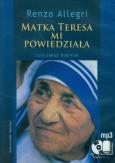 Okładka książki Matka Teresa mi powiedziała - Audiobook