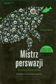 Okładka książki Mistrz perswazji. 500 zasad psychologii sprzedaży