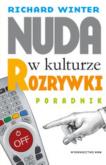 Okładka książki Nuda w kulturze rozrywki. Poradnik