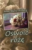 Okładka książki Oswoić różę