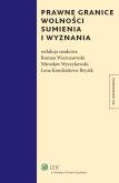 Opakowanie Prawne granice wolności sumienia i wyznania