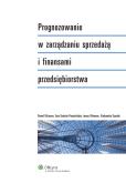 Okładka książki Prognozowanie w zarządzaniu sprzedażą i finansami przedsiębiorstwa
