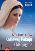 Siedem słów Królowej Pokoju z Medjugorie. Autor: Simonetti Francesco. Dobreksiazki.pl Okładka książki Siedem słów Królowej Pokoju z Medjugorie