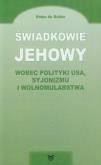 Okładka książki Świadkowie Jehowy wobec polityki USA syjonizmu i wolnomularstwa
