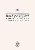 Okładka książki Tożsamość w kontekście tendencji rozwojowych społeczeństwa ponowoczesnego