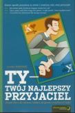Okładka książki Ty- Twój najlepszy przyjaciel  HELION