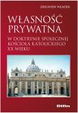 Okładka książki Własność prywatna w doktrynie społecznej Kościoła katolickiego XX wieku
