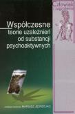 Okładka książki Współczesne teorie uzależnień od substancji psychoaktywnych