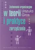 Okładka książki Zachowania organizacyjne w teorii i praktyce zarządzania
