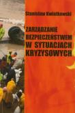 Okładka książki Zarządzanie bezpieczeństwem w sytuacjach kryzysowych