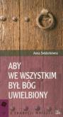 Okładka książki Aby we wszystkim był Bóg uwielbiony
