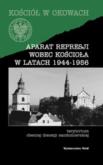 Okładka książki Aparat represji wobec kościoła w latach 1944-1956