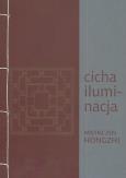 Okładka książki Cicha iluminacja Mistrz Zen Hongzhi /Miska Ryż