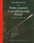 Okładka książki Dobre maniery w przedwojennej Polsce. Savoir-vivre