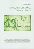 Droga do zdrowia seksualnego.. Autor: Maltz Wendy. Dobreksiazki.pl Okładka książki Droga do zdrowia seksualnego.
