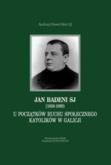 Okładka książki Jan Badeni SJ (1858-1899)