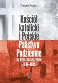 Okładka książki Kościół katolicki i Polskie Państwo Podziemne na Rzeszowszczyźnie 1939-1945