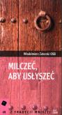 Okładka książki Milczeć aby usłyszeć