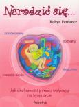 Narodzić się.... Autor: Robyn Fernance. Dobreksiazki.pl Okładka książki Narodzić się...