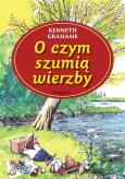 Okładka książki O czym szumią wierzby SIEDMIORÓG