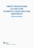 Okładka książki Obrót produktami leczniczymi w świetle orzecznictwa sądowego