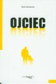 Ojciec. Autor: Arentowicz Karol. Dobreksiazki.pl Okładka książki Ojciec