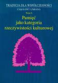 Opakowanie Pamięć jako kategoria rzeczywistości kulturowej