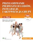 Okładka książki Przełamywanie pierwszych lodów Integracja i aktywizacja grupy