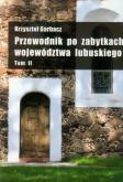 Okładka książki Przewodnik po zabytkach województwa lubuskiego t.2