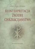Okładka książki Reinterpretacja źródeł chrześcijaństwa