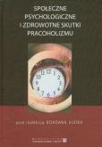 Opakowanie Społeczne psychologiczne i zdrowotne skutki pracoholizmu